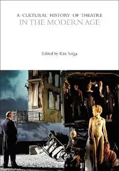A Cultural History of Theatre in the Modern Age, Paperback/***