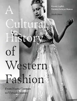 A Cultural History of Western Fashion. From Haute Couture to Virtual Couture, 3 ed, Hardback/***