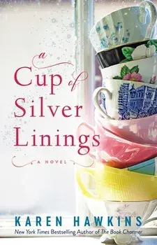 A Cup of Silver Linings, 2, Paperback/Karen Hawkins