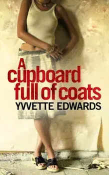 A Cupboard Full of Coats. Longlisted for the Man Booker Prize, Paperback/Yvvette Edwards