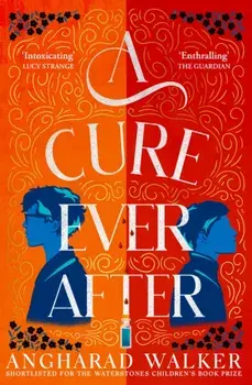 A Cure Ever After, Paperback/Angharad Walker