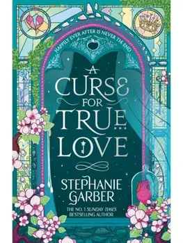 A Curse for True Love, Paperback/Stephanie Garber