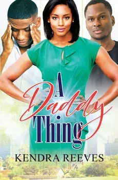 A Daddy Thing, Paperback/Kendra Reeves