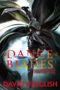 A Dance of Blades, Paperback/David Dalglish