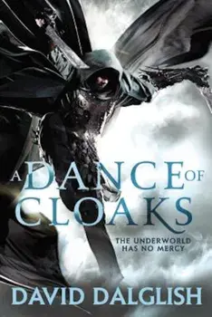 A Dance of Cloaks, Paperback/David Dalglish