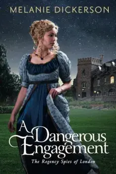 A Dangerous Engagement, Paperback/Melanie Dickerson