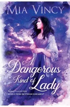 A Dangerous Kind of Lady - Mia Vincy