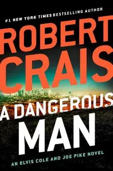 A Dangerous Man/Robert Crais