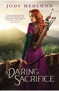 A Daring Sacrifice - Jody Hedlund