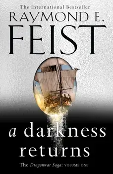 A Darkness Returns, Hardback/Raymond E. Feist