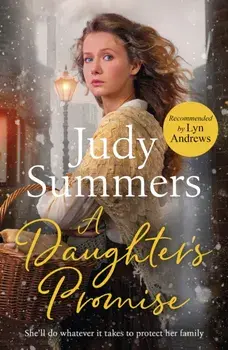 A Daughter's Promise. A new festive winter saga for 2023, Paperback/Judy Summers