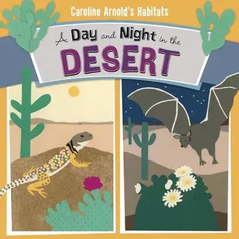A Day and Night in the Desert, Paperback/Caroline Arnold