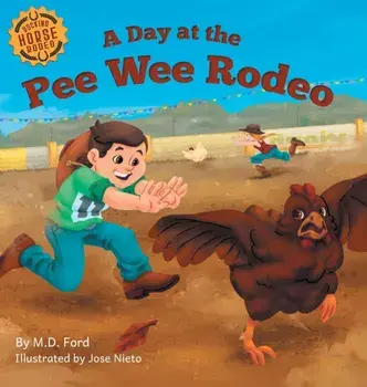 A Day at the Pee Wee Rodeo: A Western Rodeo Adventure for Kids Ages 4-8, Hardcover/Bobbie Hinman