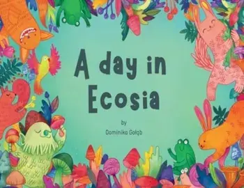 A day in Ecosia, Paperback/Dominika Golab