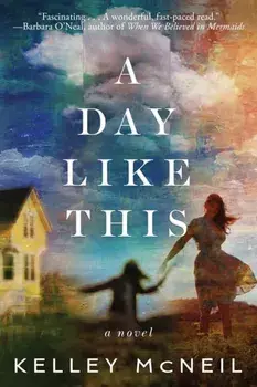 A Day Like This, Paperback/Kelley McNeil