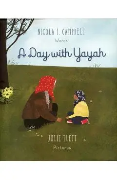 A Day with Yayah - Nicola I. Campbell
