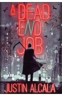 A Dead-End Job - Justin Alcala