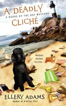 A Deadly Cliche/Ellery Adams