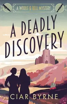 A Deadly Discovery. A charming and addictive new cosy Golden Age mystery!, Paperback/Ciar Byrne