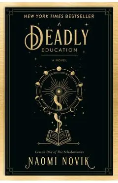 A Deadly Education - Naomi Novik