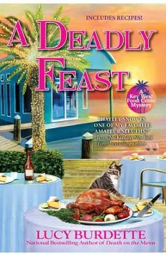 A Deadly Feast: A Key West Food Critic Mystery - Lucy Burdette