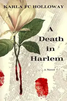 A Death in Harlem/Karla Holloway