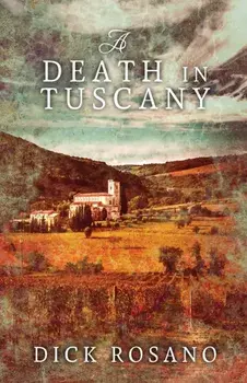 A Death In Tuscany, Paperback/Dick Rosano