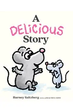A Delicious Story - Barney Saltzberg