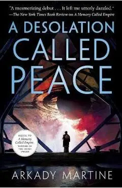 A Desolation Called Peace - Arkady Martine
