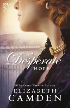 A Desperate Hope/Elizabeth Camden