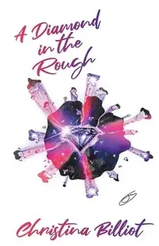 A Diamond in the Rough, Paperback/Christina Billiot