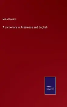 A dictionary in Assamese and English, Hardback/Miles Bronson