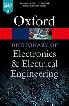 A Dictionary of Electronics and Electrical Engineering, Paperback/Andrew Butterfield