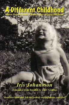 A Different Childhood, Paperback/Iris Johansson