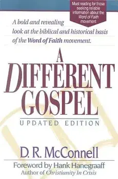 A Different Gospel: Updated Edition/Dan R. McConnell