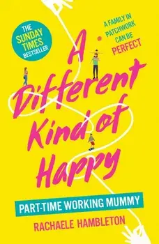 A Different Kind of Happy. The Sunday Times bestseller and powerful fiction debut, Paperback/Rachaele Hambleton