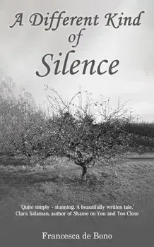 A Different Kind of Silence, Paperback/Francesca de Bono