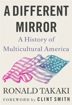 A Different Mirror. A History of Multicultural America, Paperback/***