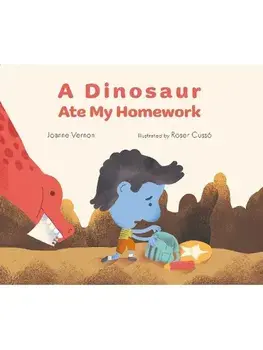 A Dinosaur Ate My Homework, Hardback/Joanne Vernon