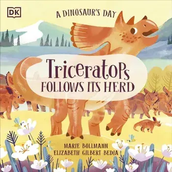 A Dinosaur's Day: Triceratops Follows Its Herd, Paperback/Elizabeth Gilbert Bedia