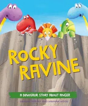 A Dinosaur Story: Rocky Ravine. A dinosaur story about anger, Paperback/Damian Harvey