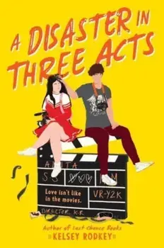 A Disaster in Three Acts, Paperback/Kelsey Rodkey