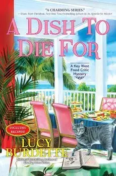 A Dish to Die for: A Key West Food Critic Mystery, Paperback/Lucy Burdette