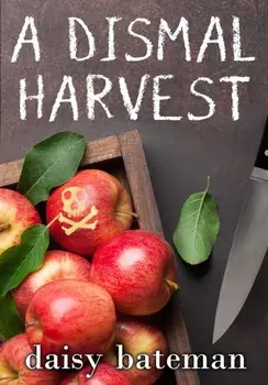 A Dismal Harvest, Paperback/Daisy Bateman