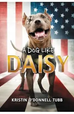 A Dog Like Daisy - Kristin O'donnell Tubb