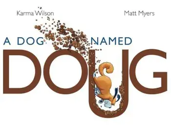 A Dog Named Doug, Hardcover/Karma Wilson