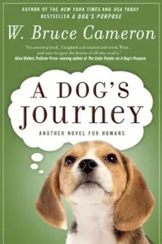 A Dog's Journey, Paperback/W. Bruce Cameron