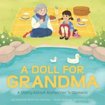 A Doll for Grandma: A Story about Alzheimer's Disease, Hardcover/Paulette Bochnig Sharkey