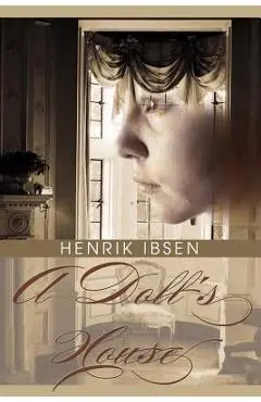 A Doll's House - Henrik Johan Ibsen