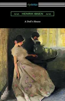 A Doll's House (Translated by R. Farquharson Sharp with an Introduction by William Archer), Paperback/Henrik Ibsen